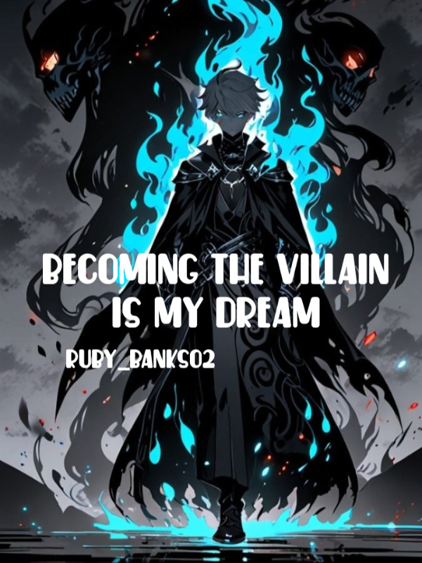 Becoming The Villain Is My Dream
