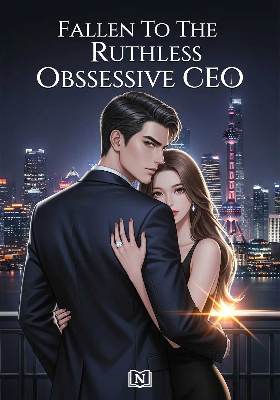 Fallen To The Ruthless Obssessive CEO Novel
