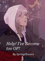 Help! I've Become too OP!