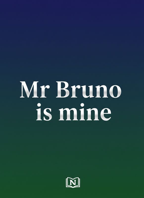 Mr Bruno is mine