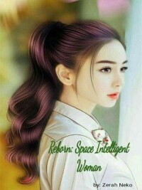 Reborn : Space Intelligent Woman