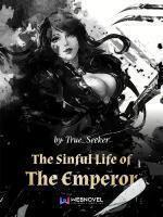 The Sinful Life of The Emperor