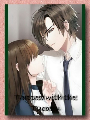Trapped with Tycoon