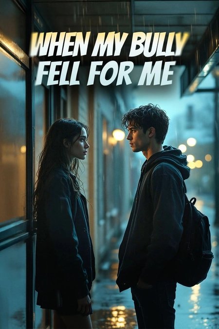 When My Bully Fell For Me